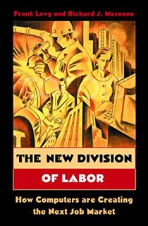 READ [PDF EBOOK EPUB KINDLE] The New Division of Labor: How Computers Are Creating the Next Job Mark