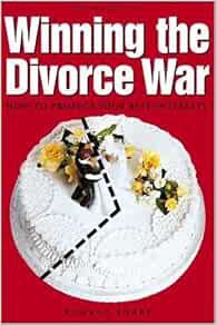 [READ] [KINDLE PDF EBOOK EPUB] Winning the Divorce War: How to Protect Your Best Interests by Ronald