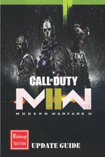 Read KINDLE PDF EBOOK EPUB Call of Duty: Modern Warfare II: The Complete Guide, Walkthrough, Tips an