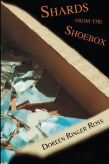 View [KINDLE PDF EBOOK EPUB] Shards from the Shoebox by  Doreen Ringer Ross 📋