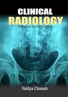 VIEW [KINDLE PDF EBOOK EPUB] Clinical Radiology: A Medical Student's Guide by Vaidya Chonah 📨