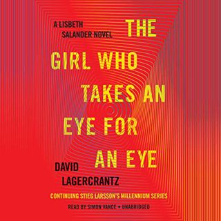 GET KINDLE PDF EBOOK EPUB The Girl Who Takes an Eye for an Eye: A Lisbeth Salander novel, continuing
