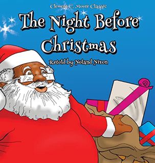 [View] EBOOK EPUB KINDLE PDF The Night Before Christmas: An African American Retelling by  Noland Ni
