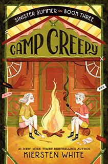 Read [EPUB KINDLE PDF EBOOK] Camp Creepy (The Sinister Summer Series Book 3) by  Kiersten White 📌
