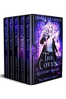 ACCESS [PDF EBOOK EPUB KINDLE] Academy Magic: The Complete Series (The Coven) by  Chandelle LaVaun �