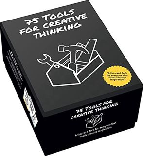 [Access] EPUB KINDLE PDF EBOOK 75 Tools for Creative Thinking: A Fun Card Deck for Creative Inspirat