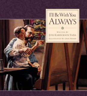GET [KINDLE PDF EBOOK EPUB] I'll Be With You Always by  Joni Eareckson Tada &  Craig Nelson 🧡
