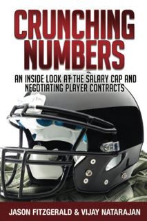 VIEW [KINDLE PDF EBOOK EPUB] Crunching Numbers: An Inside Look At The Salary Cap And Negotiating Pla
