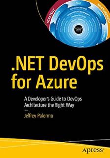 [Access] EPUB KINDLE PDF EBOOK .NET DevOps for Azure: A Developer's Guide to DevOps Architecture the