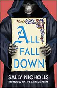 [ACCESS] PDF EBOOK EPUB KINDLE All Fall Down by Sally Nicholls 💌