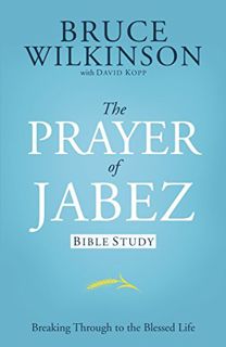 ACCESS [KINDLE PDF EBOOK EPUB] The Prayer of Jabez: Bible Study by  Bruce Wilkinson 💗
