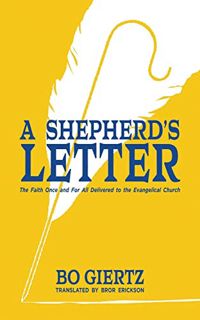 ACCESS [EBOOK EPUB KINDLE PDF] A Shepherd's Letter: The Faith Once and For All Delivered to the Evan