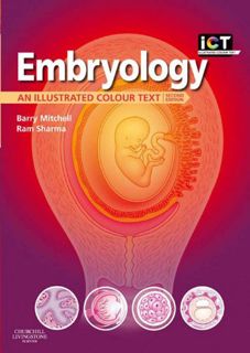 ACCESS [EBOOK EPUB KINDLE PDF] Embryology: An Illustrated Colour Text by  Barry Mitchell &  Ram Shar