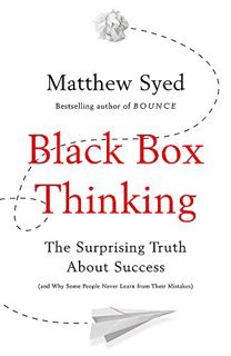 Read PDF EBOOK EPUB KINDLE Black Box Thinking EXPORT by  Matthew Syed 📃