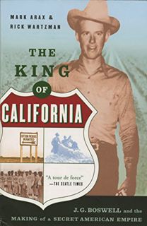 [Access] [PDF EBOOK EPUB KINDLE] The King Of California: J.G. Boswell and the Making of A Secret Ame