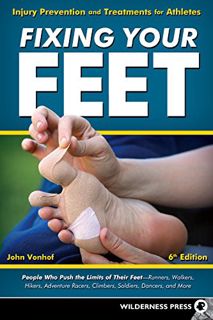 Read KINDLE PDF EBOOK EPUB Fixing Your Feet: Injury Prevention and Treatments for Athletes by  John