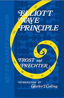 ACCESS [EBOOK EPUB KINDLE PDF] Elliott Wave Principle: Key to Market Behavior by  Robert R Prechter
