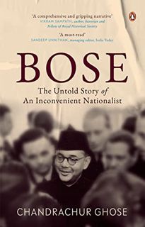 [READ] KINDLE PDF EBOOK EPUB Bose: The Untold Story Of An Inconvenient Nationalist by  Chandrachur G
