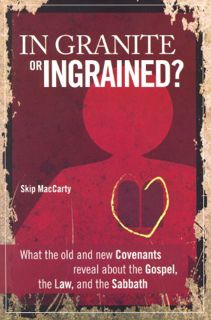 [GET] [PDF EBOOK EPUB KINDLE] In Granite or Ingrained?: What the Old and New Covenants Reveal about