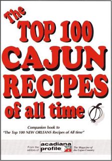 Read [KINDLE PDF EBOOK EPUB] The Top 100 Cajun Recipes of All Time by  Trent Angers ✉️