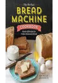 ⚡Read✔[PDF] [Books] READ The No-Fuss Bread Machine Cookbook: Hands-Off Recipes for Perfect Homemade