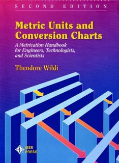 ACCESS [PDF EBOOK EPUB KINDLE] Metric Units and Conversion Charts by  Theodore Wildi 💓