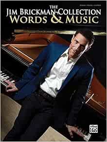 [ACCESS] [PDF EBOOK EPUB KINDLE] The Jim Brickman Collection, Words & Music: Piano Solo & Piano/Voca
