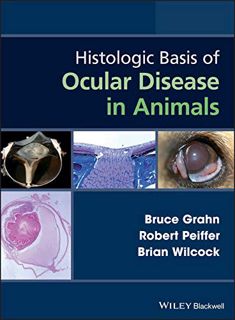 Read [PDF EBOOK EPUB KINDLE] Histologic Basis of Ocular Disease in Animals by  Bruce Grahn,Robert Pe