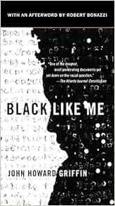 [GET] KINDLE PDF EBOOK EPUB Black Like Me by John Howard GriffinRobert Bonazzi 💜