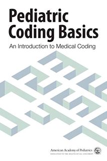 Get KINDLE PDF EBOOK EPUB Pediatric Coding Basics: An Introduction to Medical Coding by  American Ac