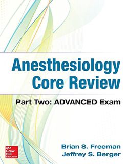 View EBOOK EPUB KINDLE PDF Anesthesiology Core Review: Part Two ADVANCED Exam by  Brian Freeman &  J
