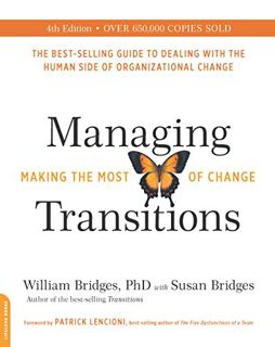 Read [KINDLE PDF EBOOK EPUB] Managing Transitions (25th anniversary edition): Making the Most of Cha