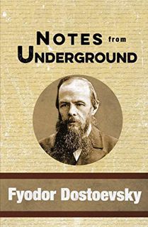 [VIEW] [PDF EBOOK EPUB KINDLE] Notes from Underground by  Fyodor Dostoevsky 📧