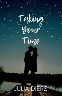 [Get] [KINDLE PDF EBOOK EPUB] Taking Your Time (Limber Pine Romance) by  Julia Diers 📫