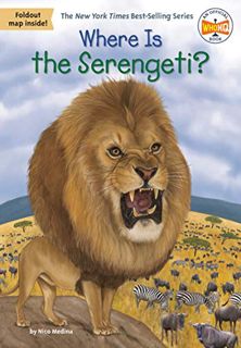 [View] [EBOOK EPUB KINDLE PDF] Where Is the Serengeti? by  Nico Medina,Who HQ,Manuel Gutierrez 📍