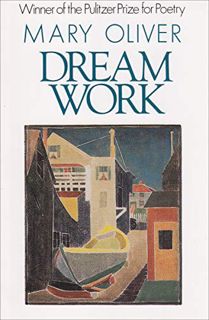 Get KINDLE PDF EBOOK EPUB Dream Work by  Mary Oliver ✉️