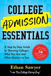 [GET] KINDLE PDF EBOOK EPUB College Admission Essentials: A Step-by-Step Guide to Showing Colleges W