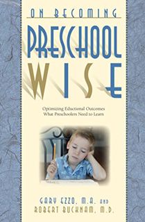 GET [EBOOK EPUB KINDLE PDF] On Becoming Preschool Wise: Optimizing Educational Outcomes What Prescho