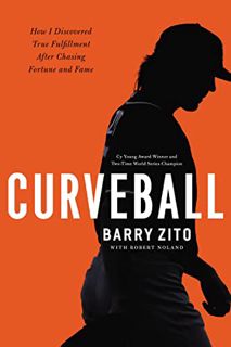 [ACCESS] [KINDLE PDF EBOOK EPUB] Curveball: How I Discovered True Fulfillment After Chasing Fortune