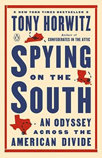 Read EBOOK EPUB KINDLE PDF Spying on the South: An Odyssey Across the American Divide by  Tony Horwi