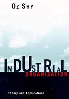 Get [EPUB KINDLE PDF EBOOK] Industrial Organization: Theory and Applications by  Oz Shy 💘