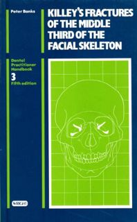 [ACCESS] [PDF EBOOK EPUB KINDLE] Killey's Fractures of the Middle Third of the Facial Skeleton (DENT