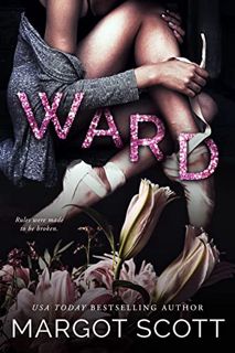 View EPUB KINDLE PDF EBOOK Ward: A Dark Forbidden Romance by  Margot Scott 📂