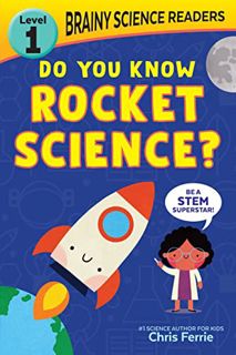 [View] PDF EBOOK EPUB KINDLE Brainy Science Readers: Do You Know Rocket Science?: Learn to Read with