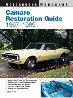 GET [KINDLE PDF EBOOK EPUB] Camaro Restoration Guide, 1967-1969 (Motorbooks Workshop) by  Jason Scot