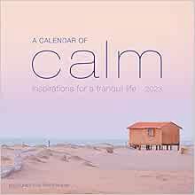READ [PDF EBOOK EPUB KINDLE] A Calendar of Calm Wall Calendar 2023: Inspirations for a Tranquil Life