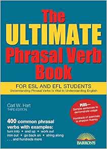 [Access] [EBOOK EPUB KINDLE PDF] The Ultimate Phrasal Verb Book: For ESL and EFL Students (Barron's