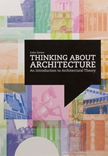 [VIEW] [EBOOK EPUB KINDLE PDF] Thinking About Architecture: An Introduction to Architectural Theory