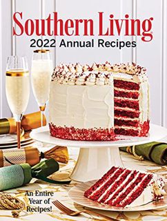 [Read] [EPUB KINDLE PDF EBOOK] Southern Living 2022 Annual Recipes (Southern Living Annual Recipes)