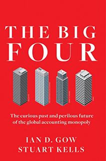 Get [PDF EBOOK EPUB KINDLE] The Big Four: The Curious Past and Perilous Future of the Global Account